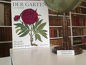 Der Garten von Eichstätt. Das große Herbarium des Basilius Besler von 1613 = Hortus Eystettensis....