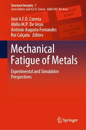Image du vendeur pour Mechanical Fatigue of Metals : Experimental and Simulation Perspectives mis en vente par AHA-BUCH GmbH