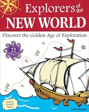 Seller image for Explorers of the New World : Discover the Golden Age of Exploration for sale by GreatBookPrices