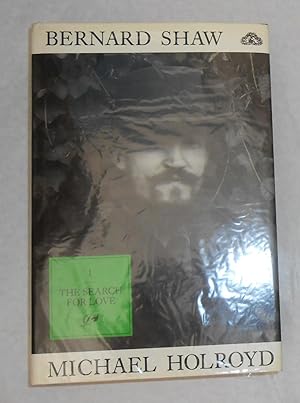 Bild des Verkufers fr Bernard Shaw - Volume 1 - The Search for Love (SIGNED by Michael Holroyd) zum Verkauf von David Bunnett Books