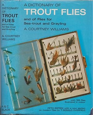 Immagine del venditore per A DICTIONARY OF TROUT FLIES: AND OF FLIES FOR SEA-TROUT AND GRAYLING. By A. Courtney Williams. venduto da Coch-y-Bonddu Books Ltd