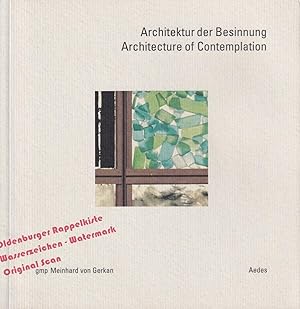 Meinhard von Gerkan: Architektur der Besinnung- Architecture of Contemplation - Katalog zur Ausst...