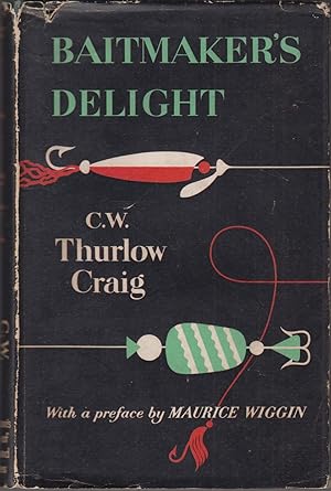 Imagen del vendedor de BAITMAKER'S DELIGHT. By C.W. Thurlow Craig. a la venta por Coch-y-Bonddu Books Ltd