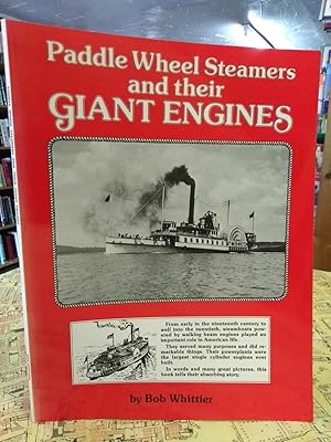 Paddle Wheel Steamers and their Giant Engines