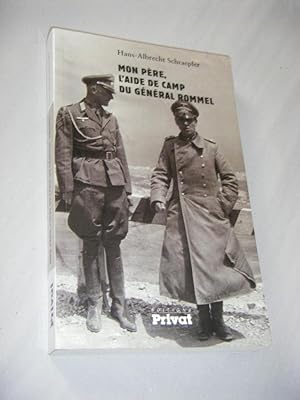 Bild des Verkufers fr Mon pere, l'aide de camp du General Rommel zum Verkauf von Versandantiquariat Rainer Kocherscheidt