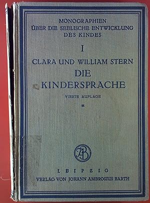 Bild des Verkufers fr Die Kindersprache. Vierte Auflage. Monographien ber die seelische Entwicklung des Kindes I. zum Verkauf von biblion2