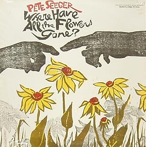 Where have all the flowers gone ? [Vinyl] / Pete Seegers