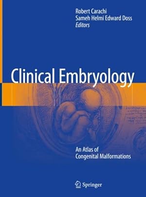 Immagine del venditore per Clinical Embryology : An Atlas of Congenital Malformations venduto da GreatBookPrices