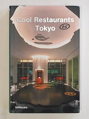 Imagen del vendedor de Cool Restaurants Tokyo: Engl. /Dt. /Franz. /Span. /Ital. a la venta por Leserstrahl  (Preise inkl. MwSt.)