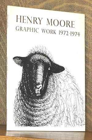 Bild des Verkufers fr HENRY MOORE - THE COMPLETE GRPHIC WORK 1972-1974 zum Verkauf von Andre Strong Bookseller