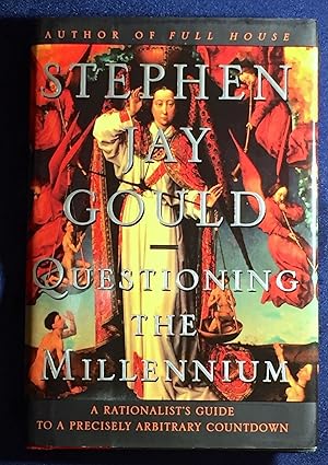 QUESTIONING THE MILLENNIUM; A Rationalist's Guide to a Precisely Arbitrary Countdown / Stephen Ja...