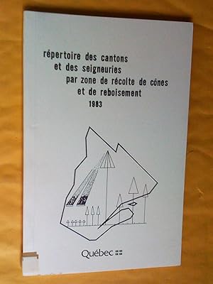 Immagine del venditore per Rpertoire des cantons et des seigneuries par zone de rcoltes de cnes et de reboisement 1983 venduto da Claudine Bouvier
