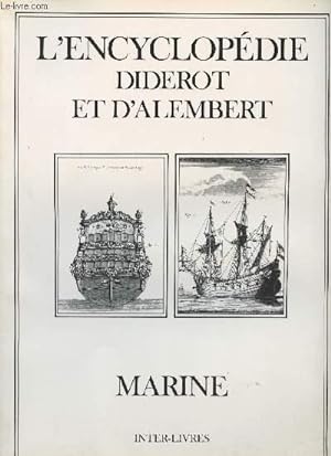 Imagen del vendedor de L'encyclopdie Diderot et d'Alembert - Marine : Recueil de planches sur les sciences, les arts libraux et les arts mchaniques, avec leur explication. a la venta por Le-Livre