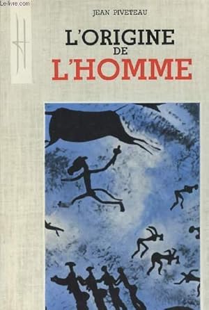 Bild des Verkufers fr L'origine de l'homme - L'homme et son pass zum Verkauf von Le-Livre