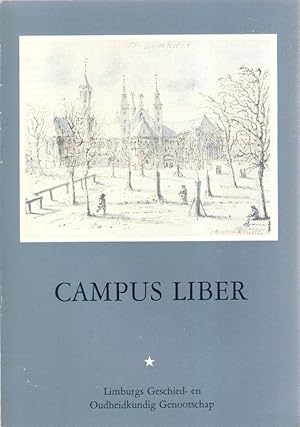 Campus liber. Bundel opstellen over de geschiedenis van Maastricht aangeboden aan H. H. E. Wouter...