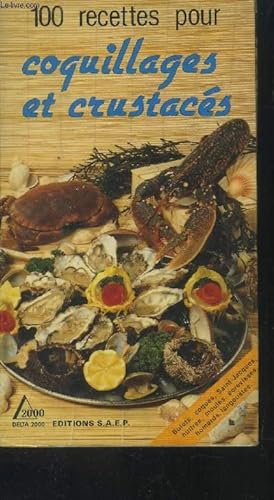 Bild des Verkufers fr 100 recettes pour coquillages et crustacs zum Verkauf von Le-Livre