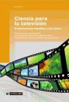 Seller image for Ciencia para la televisin.El documental cientfico y sus claves for sale by AG Library