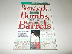 Imagen del vendedor de Bodyguards, Bombs, and Baptismal Barrels a la venta por Paradise Found Books