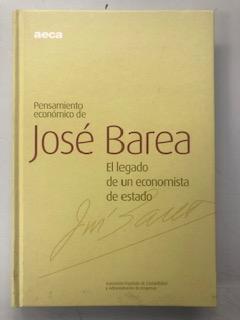 PENSAMIENTO ECONOMICO DE JOSE BAREA - EL LEGADO DE UN ECONOMISTA DE ESTADO