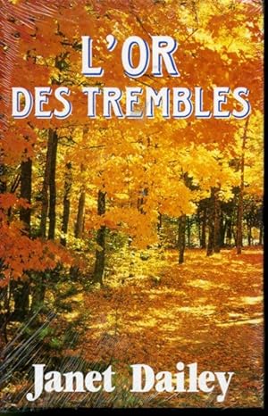 Imagen del vendedor de L'or des trembles a la venta por Librairie Le Nord