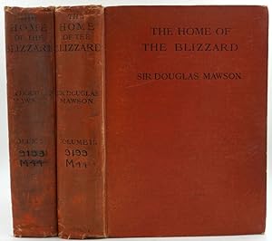 The Home of the Blizzard. Being the Story of the Australasian Antarctic Expedition, 1911-1914