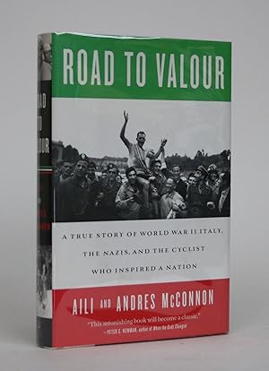 Seller image for Road to Valour: A True Story of World War II Italy, The Nazis, and The Cyclist Who Inspired a Nation for sale by Minotavros Books,    ABAC    ILAB