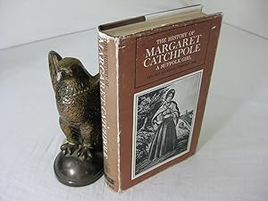 Bild des Verkufers fr THE HISTORY OF MARGARET CATCHPOLE: A SUFFOLK GIRL; Deben Bookshop Ltd zum Verkauf von Frey Fine Books