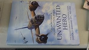 UNWANTED HERO The Flying Career of Donald Barnard DFC, 1937-1955