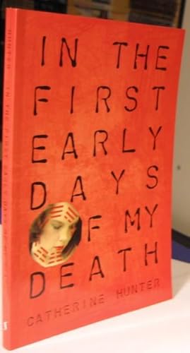 In the First Early Days of My Death -(SIGNED)-