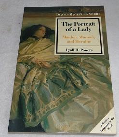 Seller image for The Portrait of a Lady: Maiden, Woman, and Heroine (Twayne's Masterwork Studies) for sale by Pheonix Books and Collectibles