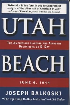 Immagine del venditore per Utah Beach: The Amphibious Landing and Airborne Operations on D-Day, June 6, 1944 venduto da Kenneth A. Himber