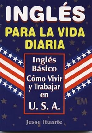 Seller image for Ingles para la vida diaria/ English for everyday life -Language: spanish for sale by GreatBookPrices