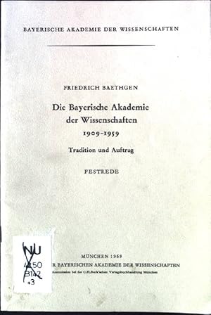 Seller image for Die Bayerische Akademie der Wissenschaften, 1909-1959. Tradition und Auftrag, Festrede. for sale by books4less (Versandantiquariat Petra Gros GmbH & Co. KG)