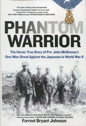 Seller image for Phantom Warrior: The Heroic True Story of Pvt. John McKinney's One-Man Stand Against the Japanese in World War II for sale by Kenneth A. Himber