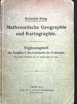 Seller image for Mathematische Geographie und Kartographie. Ergnzungsheft zur Ausgabe A des Lehrbuchs der Erdkunde. for sale by books4less (Versandantiquariat Petra Gros GmbH & Co. KG)