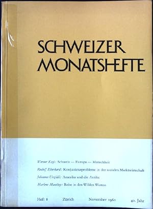 Image du vendeur pour Schweiz - Europa - Menschheit : in - Schweizer Monatshefte, Heft 8, 40.Jahrgang mis en vente par books4less (Versandantiquariat Petra Gros GmbH & Co. KG)