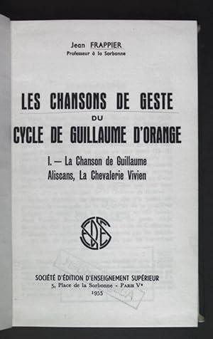 Bild des Verkufers fr Les Chansons de Geste du cycle de Guillaume D'Orange. zum Verkauf von books4less (Versandantiquariat Petra Gros GmbH & Co. KG)