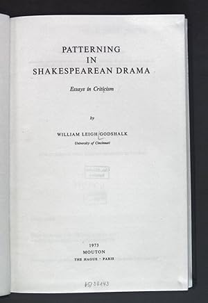 Patterning in Shakespearean Drama - Essays in Criticism. De Proprietatibus Litterarum: Series Pra...