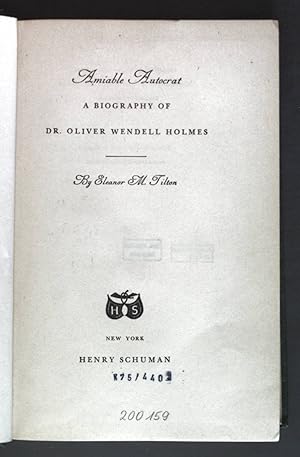 Seller image for Amiable Autocrat - A Biography of Dr. Oliver Wendell Holmes. for sale by books4less (Versandantiquariat Petra Gros GmbH & Co. KG)