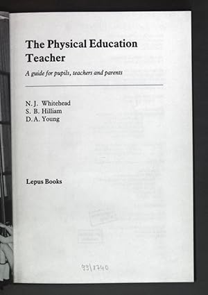 Seller image for The Physical Education Teacher - A guide for pupils, teachers and parents. Lepus Books for sale by books4less (Versandantiquariat Petra Gros GmbH & Co. KG)