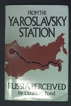 Bild des Verkufers fr From the Yaroslavsky Station - Russia Perceived. zum Verkauf von books4less (Versandantiquariat Petra Gros GmbH & Co. KG)