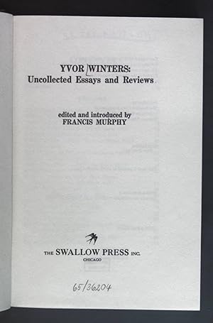 Image du vendeur pour Yvor Winters: Uncollected Essays and Reviews mis en vente par books4less (Versandantiquariat Petra Gros GmbH & Co. KG)