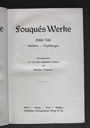 Bild des Verkufers fr Fouques Werke - Erster Teil: Gedichte - Erzhlungen. Fouques Werke Auswahl un drei Teilen zum Verkauf von books4less (Versandantiquariat Petra Gros GmbH & Co. KG)