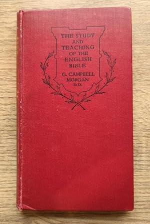 The Study and Teaching of the English Bible: Being Four Lectures