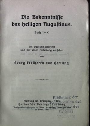 Seller image for Die Bekenntnisse des heiligen Augustinus, Buch I-X for sale by books4less (Versandantiquariat Petra Gros GmbH & Co. KG)