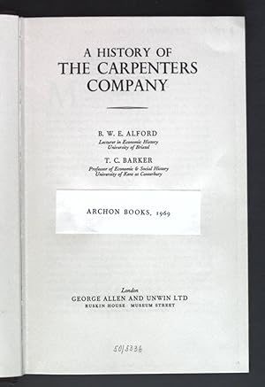 Imagen del vendedor de A History of the Carpenters Company. a la venta por books4less (Versandantiquariat Petra Gros GmbH & Co. KG)