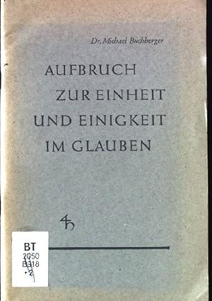 Bild des Verkufers fr Aufbruch zur Einheit und Einigkeit im Glauben zum Verkauf von books4less (Versandantiquariat Petra Gros GmbH & Co. KG)