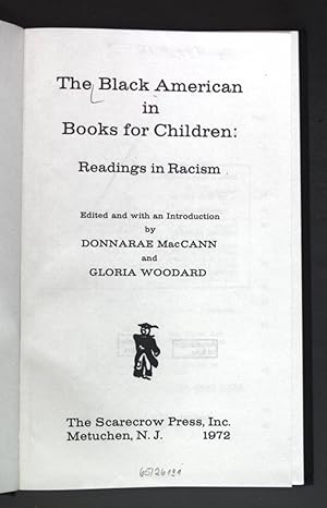 Imagen del vendedor de The Black American in Books for Children: Readings in Racism. a la venta por books4less (Versandantiquariat Petra Gros GmbH & Co. KG)