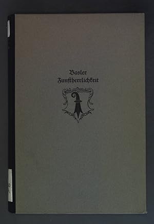 Seller image for Basler Zunftherrlichkeit - Ein Bilderbuch der Znfte und Gesellschaften. for sale by books4less (Versandantiquariat Petra Gros GmbH & Co. KG)