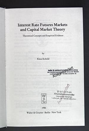 Bild des Verkufers fr Interest Rate Futures Markets and Capital Market theory - Theoretical concepts and Empirical Evidence. Europisches Hochschulinstitut: Serie D - Wirtschaft: 1 zum Verkauf von books4less (Versandantiquariat Petra Gros GmbH & Co. KG)